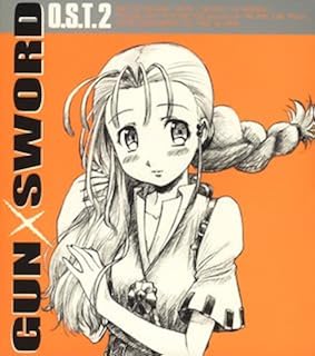 「ガン×ソード」O.S.T.II