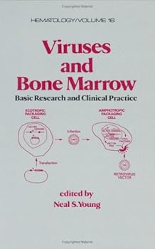 Hardcover Viruses and Bone Marrow: Basic Research and Clinical Practice (Hematology) Book