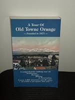 A tour of Old Towne Orange: Founded in 1871 1891030094 Book Cover