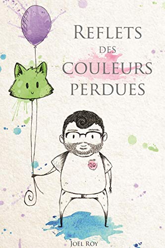 Reflets des couleurs perdues (French Edition)