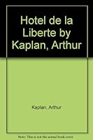 Hotel de la Liberte: A Novel B0007E2N9K Book Cover