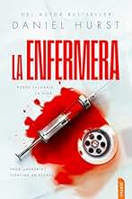 La enfermera: Un thriller psicológico bestseller de intriga y suspense (serie La enfermera, 1)