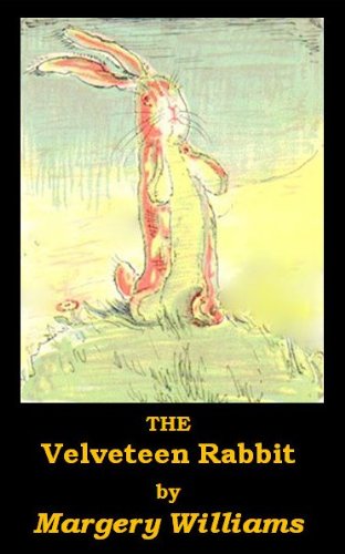 The Velveteen Rabbit, Illustrated (Formatted for Kindle)