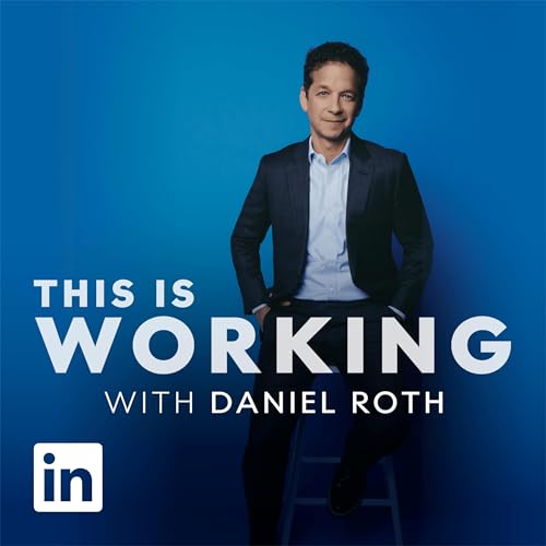 This Is Working with Daniel Roth Podcast Por LinkedIn arte de portada
