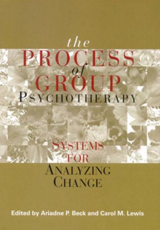 The Process of Group Psychotherapy: Systems for Analyzing Change