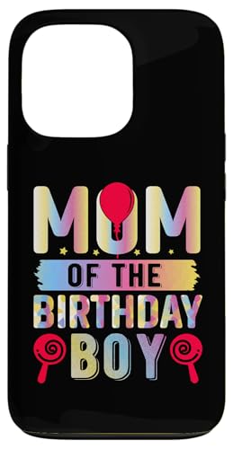 Mom Of The Birthday Boy X}zP[X iPhone 13 Pro p