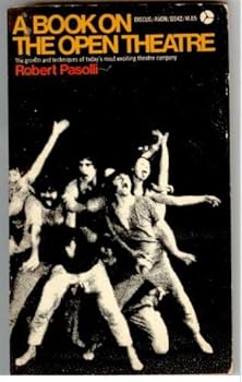 Mass Market Paperback A Book on the Open Theatre: The Growth and Techniques of Today's Most Exciting Theatre Company Book