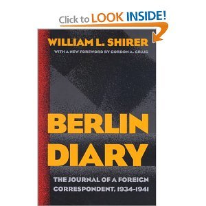 Berlin Diary: The Journal of a Foreign Correspondent, 1934-1941 (Paperback) By William L. Shirer
