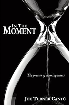 Paperback In the Moment: The Process of Training Actors Book