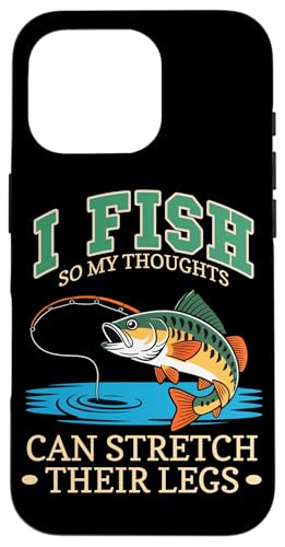 I fish so my thoughts can stretch their legs X}zP[X iPhone 16 Pro p