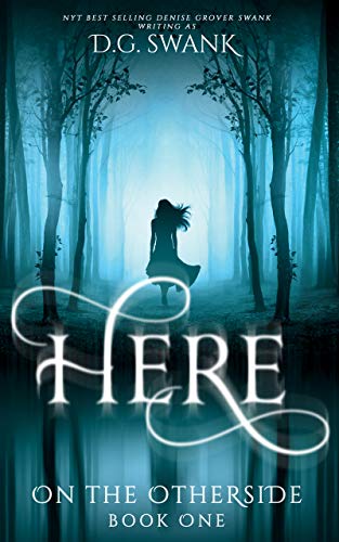 Here: A YA sci fi romance (On the Otherside Book 1)