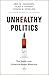 Unhealthy Politics: The Battle over Evidence-Based Medicine