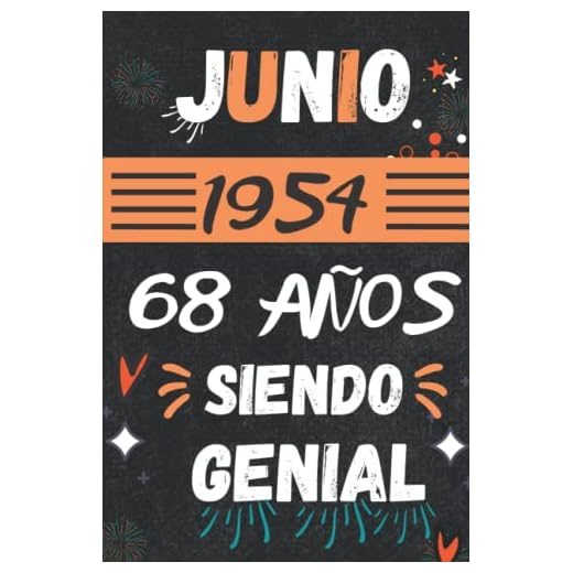 CUADERNO, JUNIO 1954, 68 Años Siendo Genial: Regalo de 68 cumpleaños para mujeres y hombres, ideas de 68 cumpleaños... un cumpleaños... divertido, ... regalo de 68 cumpleaños para él/ella.