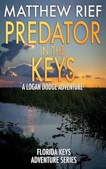 Paperback Predator in the Keys: A Logan Dodge Adventure (Florida Keys Adventure Series Book 7) Book