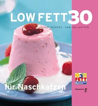 Paperback Low Fat 30 für Naschkatzen. [German] Book