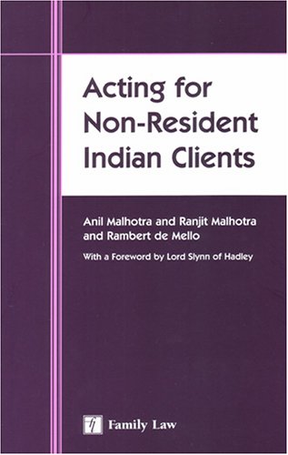 Acting For Non-Resident Indian Clients: Malhotra, Anil, Malhotra ...