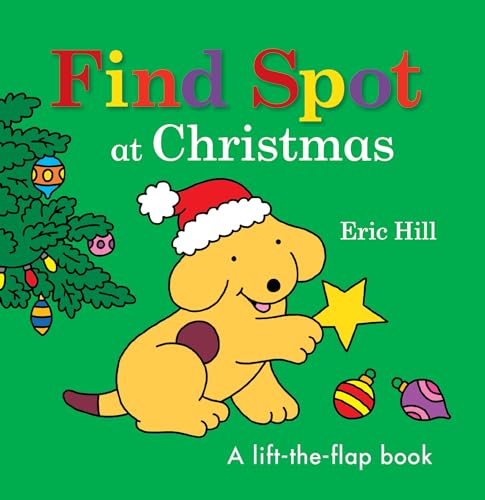 Image of Find Spot at Christmas: A Lift-the-Flap Book