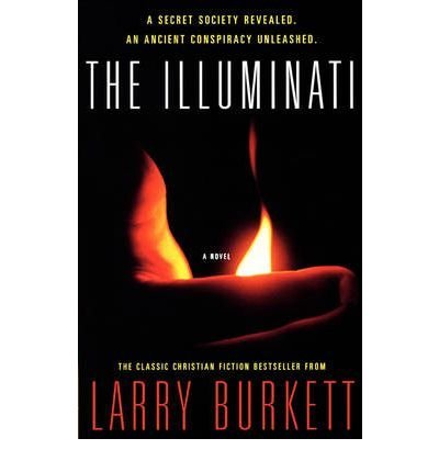 [ [ [ The Illuminati [ THE ILLUMINATI ] By Burkett, Larry ( Author )Oct-06-2004 Paperback