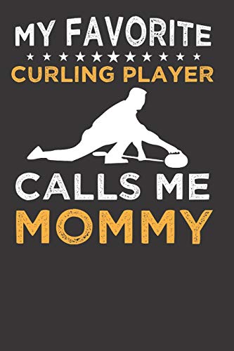 My favorite curling player call me mommy: Cute curling player mom notebook journal- curling sport journal for moms - 120 page 6x9 inch lined journal image 3