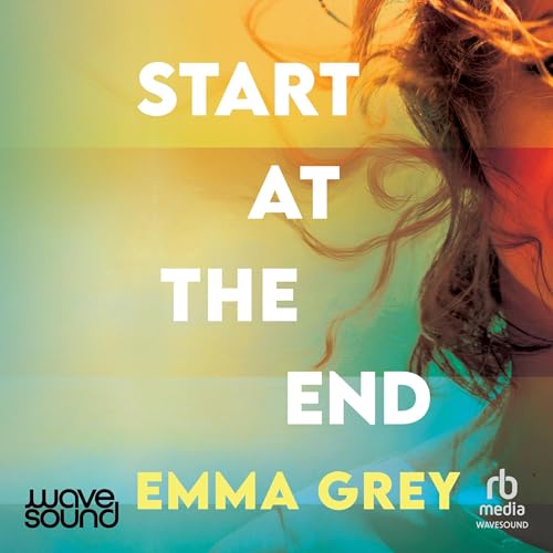 Start at the End Audiolivro Por Emma Grey capa