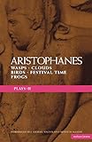 Aristophanes Plays: 2: Wasps , Clouds , Birds , Festival Time and Frogs (Classical Dramatists) (Vol 2)