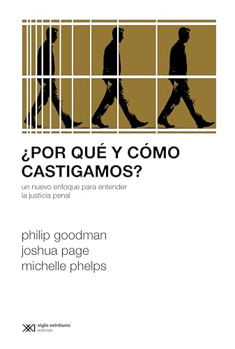 ¿Por qué y cómo castigamos?: Un nuevo enfoque para entender la justicia penal (Sociología y Política) (Spanish Edition)
