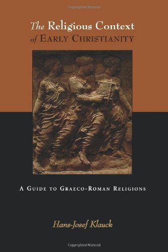 Religious Context Early Christianity: A Guide To Graeco-Roman Religions (Studies of the New Testament and Its World)