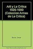  Roberto Arlt y la crítica (1926-1990): Estudio, cronología y bibliografía (Colección Armas de la crítica)