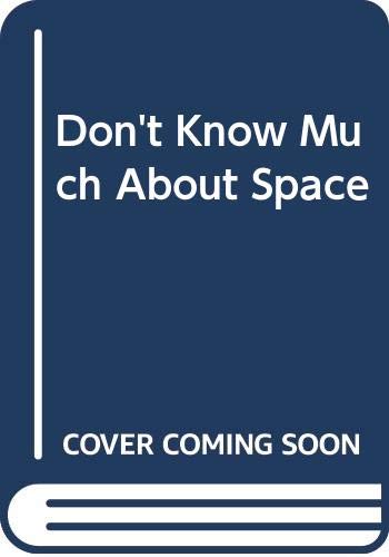 Don't Know Much About Space 0606223053 Book Cover