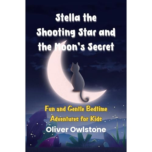 Stella the Shooting Star and the Moon’s Secret Audiolibro Por Oliver Owlstone arte de portada