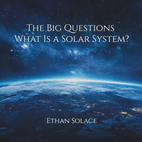 The Big Questions: What Is A Solar System?