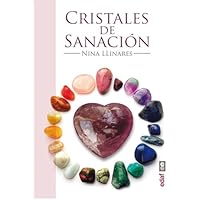 CRISTALES DE SANACIÓN. GUÍA DE MINERALES, PIEDRAS Y CRISTALES DE