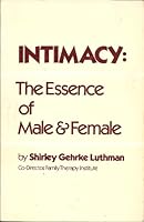 Intimacy: The Essence of Male and Female B009NO5RX4 Book Cover