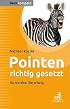 kompakte smartphones 2019  Pointen richtig gesetzt: Ein Arbeitsbuch für Entertainer, Redner, Moderatoren (Beck kompakt)