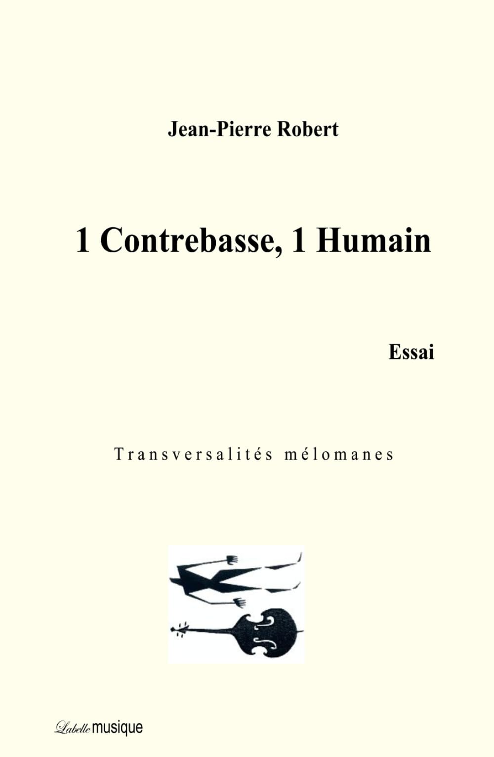 Essai 1 Contrebasse 1 Humain Transversalités mélomanes de critique musicale