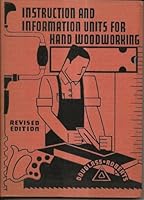 INSTRUCTION AND INFORMATION UNITS FOR HAND WOODWORKING B0076BO1N8 Book Cover