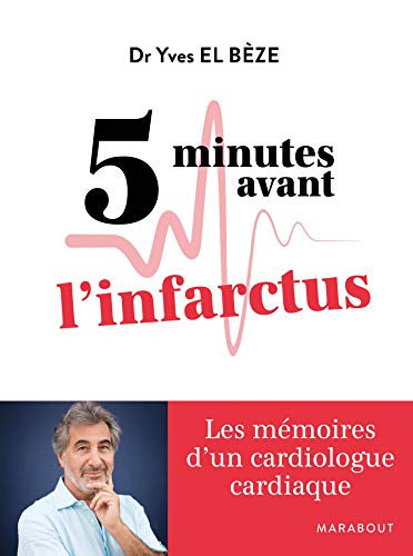 Télécharger 5 minutes avant l'infarctus Francais PDF