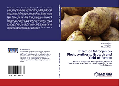 Effect of Nitrogen on Photosynthesis, Growth and Yield of Potato: Effect of Nitogen on Photosynthesis, Stomatal Conductance, Transpiration, Tuber Bulking Rate and Yield of Potato