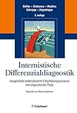  Internistische Differenzialdiagnostik: Ausgewählte evidenzbasierte Entscheidungsprozesse und diagnostische Pfade