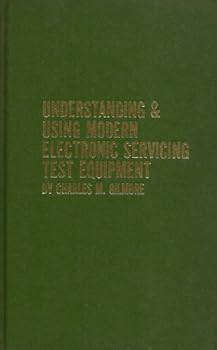 Hardcover Understanding & using modern electronic servicing test equipment Book