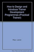 How to Design and Introduce Trainer Development Programmes 0749414006 Book Cover