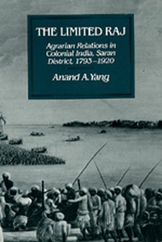 Buy Limited Raj–Agrar Relat: Agrarian Relations in Colonial India, Saran District, 1793-1920 — BookShops.in
