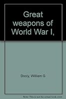 Great Weapons of World War I B0006BZ0RG Book Cover