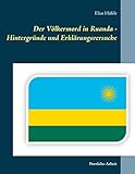 ruanda genozid frankreich  Der Völkermord in Ruanda - Hintergründe und Erklärungsversuche: Portfolio-Arbeit