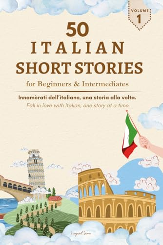 Italian Short Stories: 50 Short Stories For Beginners And Intermediates