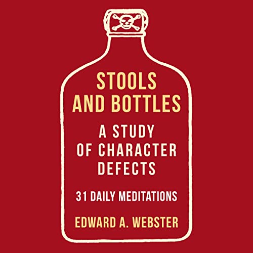 Stools and Bottles A Study of Character Defects 31 Daily