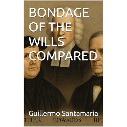 BONDAGE OF THE WILLS COMPARED Audiolibro Por Guillermo Santamaria arte de portada