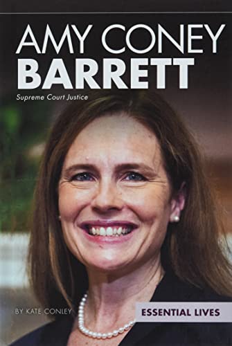 Amy Coney Barrett: Supreme Court Justice: Supreme Court Justice (Essential Lives)