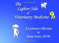 The Lighter Side of Veterinary Medicine 2 1706574630 Book Cover
