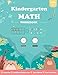 Kindergarten Math Workbook Age 5-7: For Kindergarten and 1st Graders, Contains Addition and Subtraction, Counting, Number Recognition, Time, Money, Count to 100. and More Fun Intelligence Activities